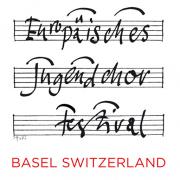 Europäisches Jugendchor Festival Basel